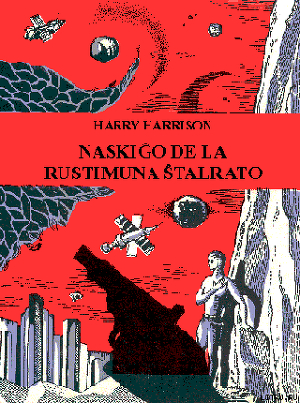 Книга Naskiĝo de la Rustimuna Ŝtalrato