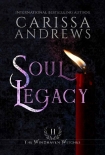 Книга Soul Legacy: A Supernatural Ghost Series (The Windhaven Witches Book 2)