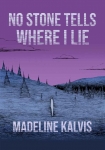 Книга No Stone Tells Where I Lie