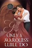 Книга Only a Marquess Will Do: To Marry a Rogue, Book 4