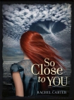 Книга So Close to You (So Close to You - Trilogy)