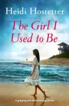 Книга The Girl I Used to Be: A gripping and emotional page-turner