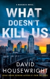 Книга What Doesn't Kill Us--A McKenzie Novel