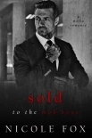 Книга Sold to the Mob Boss: A Mafia Romance (Lavrin Bratva)