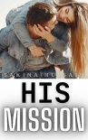 Книга His Mission (HIS SERIES Book 1)
