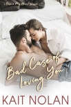 Книга Bad Case of Loving You: A Rescue My Heart Prequel