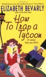 Книга How to Trap a Tycoon