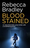 Книга BLOOD STAINED an unputdownable crime thriller with a breathtaking twist (Detective Claudia Nunn Book