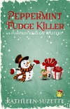 Книга Peppermint Fudge Killer: A Pumpkin Hollow Mystery, book 13