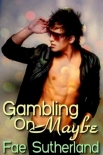 Книга Gambling On Maybe