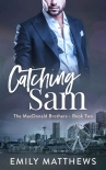 Книга Catching Sam: Book 2 of 5: The MacDonald Brothers