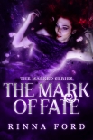 Книга The Mark of Fate: Book 3 of The Marked series
