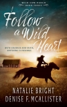 Книга Follow a Wild Heart: A Christian Contemporary Western Romance Series