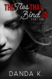 Книга The Ties That Bind Us: (The Ties Duet Part One)