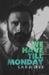 Книга We Have Till Monday