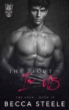 Книга The Fight In Us: A Brother's Best Friend College Romance (The Four Book 4)