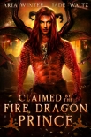 Книга Claimed by the Fire Dragon Prince: Dragon Shifter Romance (Elemental Dragon Warriors Book 1)