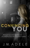 Книга Convincing You (Sensing Series Book 2)