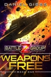 Книга Weapons Free (Battlegroup Z Book 1)