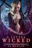 Книга A Little Wicked: Wicked Fortunes: Book One
