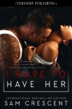 Книга I Have to Have Her