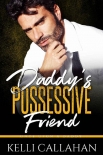 Книга Daddy's Possessive Friend (Once Upon a Daddy Book 12)