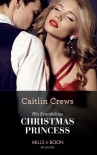Книга His Scandalous Christmas Princess (Mills & Boon Modern) (Royal Christmas Weddings, Book 2)