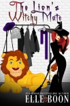 Книга The Lion's Witchy Mate: Magic and Mayhem Universe (The Wilder Crew)
