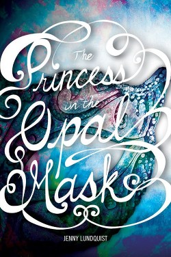 Книга Принцесса в опаловой маске (ЛП)