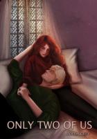 Книга Only Two of Us (СИ)